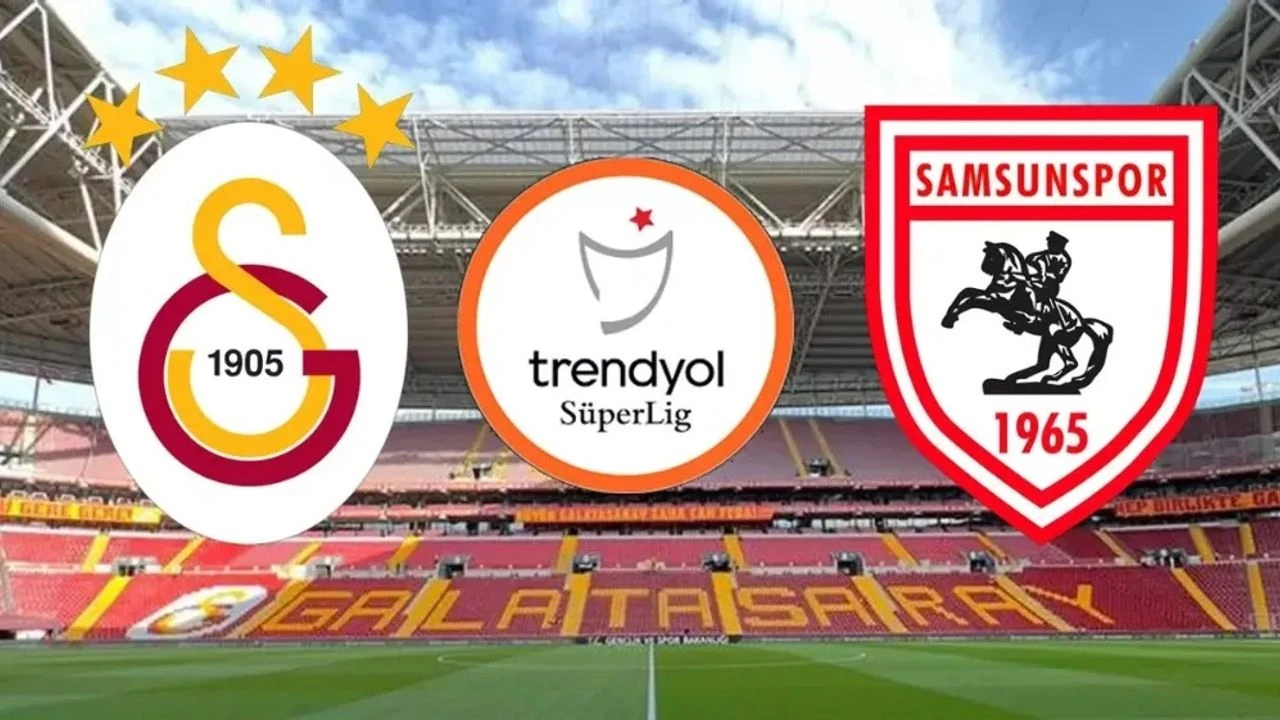 Galatasaray Samsunspor maçı ne zaman GS Samsunspor maçı saat kaçta