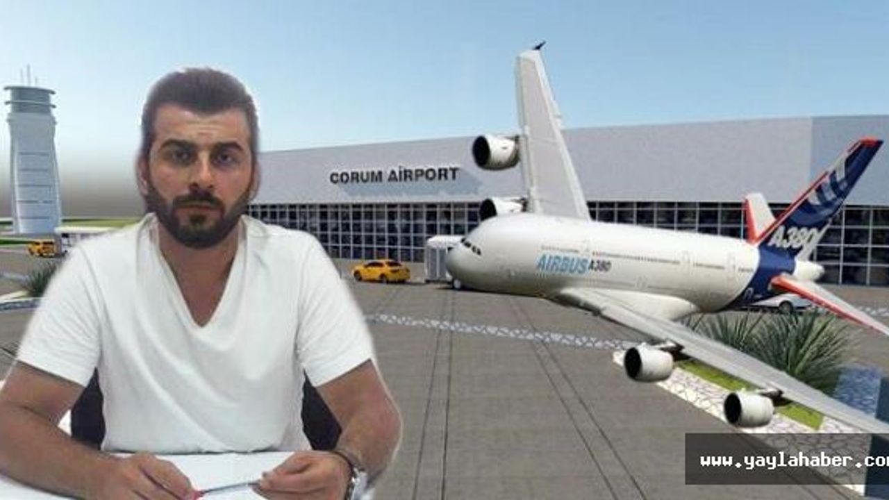 Çorum’un Havaalanı projesi