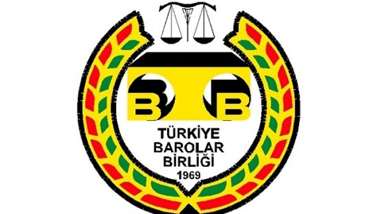 Türkiye Barolar Birliği ve barolardan ortak açıklama