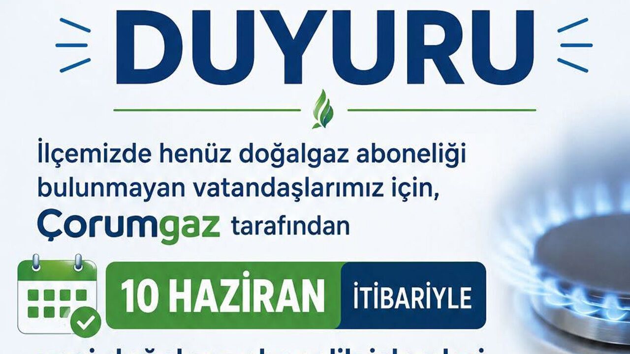 Çorumgaz’dan yeni doğalgaz abonelikleri için duyuru