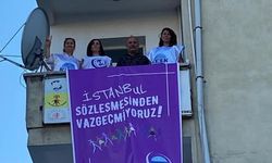 ‘İstanbul Sözleşmesi'nin ret kararını reddediyoruz’