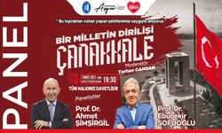 “Bir Milletin Dirilişi Çanakkale” paneli düzenlenecek