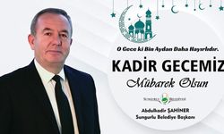 Başkan Abdulkadir Şahiner’den Kadir Gecesi mesajı