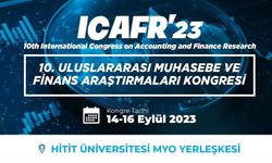 10. Uluslararası Muhasebe ve Finans Araştırmaları Kongresi ICAFR’23 yapılacak