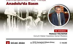 “Cumhuriyetimizin 100. Yılında Anadolu’da Basın” konuşulacak