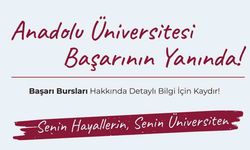 Anadolu Üniversitesi'nden Başarılı Öğrencilere 20 Bin TL'lik Burs İmkânı