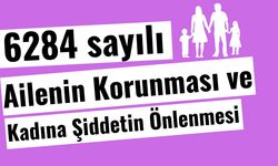 6284 Sayılı Kanun Nedir? Kadına Karşı Şiddetle Mücadelede Hayati Yasa