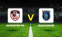 Gaziantep FK Başakşehir canlı yayın: Gaziantep - FK Başakşehir maçı nasıl canlı izlenir?