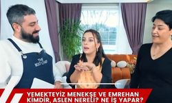 Zuhal Topal'la Yemekteyiz'de Menekşe ve Emrehan Berker kimdir?