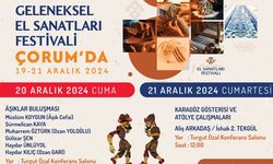 Çorum’da Geleneksel El Sanatları festivali başlıyor!