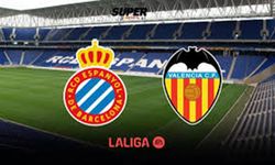 Espanyol Valencia maçı canlı izle: Saat kaçta, hangi kanalda?