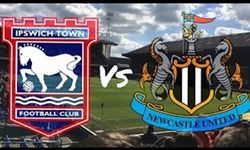 Canlı yayın: Ipswich Town - Newcastle United maçı saat kaçta, hangi kanalda?