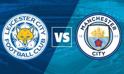 Leicester City - Manchester City maçı canlı izle