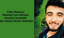 Polis Memuru Mehmet Can Dikmen hayatını kaybetti! İşte cenaze töreni detayları