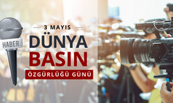 3 Mayıs Dünya Basın Özgürlüğü Günü: Güvenli Gazetecilik, Güvenli Toplum