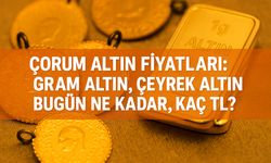 Çorum altın fiyatları 14 Temmuz: Yeni haftaya hareketli başlangıç! Gram altın, çeyrek altın bugün ne kadar, kaç TL?