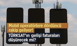 Mobil operatörlere dördüncü rakip geliyor! TÜRKSAT'ın gelişi faturaları düşürecek mi?