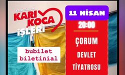 Çorum’da kahkaha tufanı: Karı Koca İşleri yeni sürüm sahnede