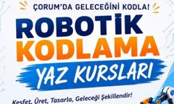 Çorum’da öğrencilere eşsiz bir fırsat! Robotik Kodlama Yaz Kursu Başlıyor