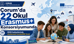 Erasmus+ heyecanı başladı: Çorum’dan hangi okullar Avrupa’ya gidecek?