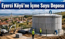 Eyerci Köyü’nün yeni içme suyu depo ihalesi 25 Ağustos’ta