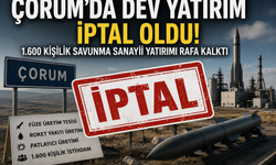 Çorum’da 1.600 kişilik savunma sanayisi yatırımı iptal oldu