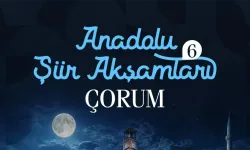 Çorumlu Obası tarihi bir geceye ev sahipliği yapıyor: Şiirler Çorum için okunacak