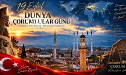 19 Eylül Dünya Çorumlular Günü: Bu tarih neden Çorum için özel?