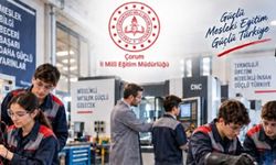 Çorum’da öğrencilere yüzde 100 istihdam garantili meslek eğitimi