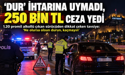 250 bin TL’lik kaçış