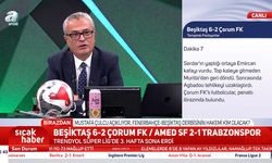 Mustafa Çulcu'dan Beşiktaş-Çorum FK maçı hakem kararlarına şok değerlendirme