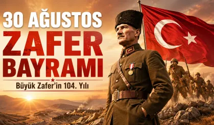 30 Ağustos Zafer Bayramı’nın 104. yılı: Büyük Zafer’den Cumhuriyet’e uzanan tarihi yol