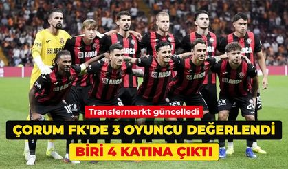 Çorum FK'de 3 oyuncunun değeri arttı! Biri 4 katına çıktı
