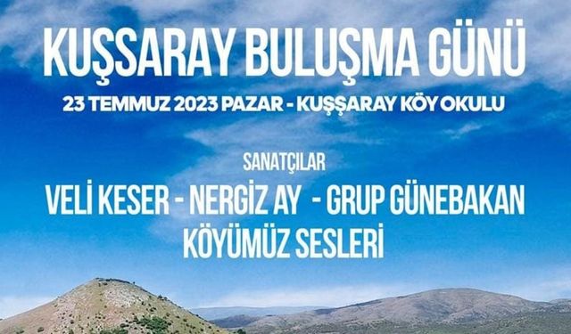 Kuşsaray köyünde büyük şenlik yarın başlıyor