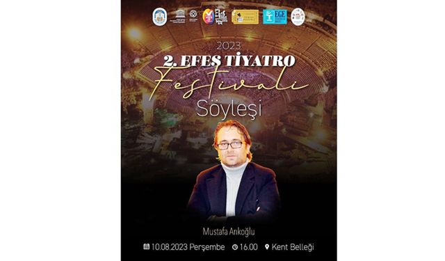 Mustafa Arıkoğlu, Efes Tiyatro Festivali’ne davet edildi