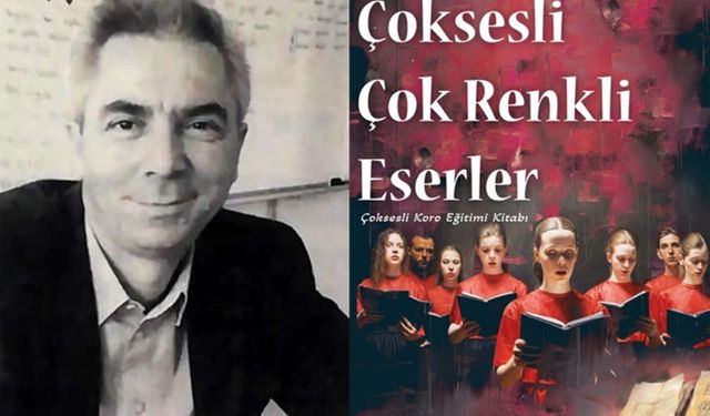  Çoksesli Çok Renkli Eserler adlı kitap çıktı