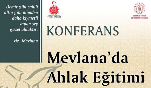 “Mevlana’da Ahlak Eğitimi” Konferansı düzenlenecek