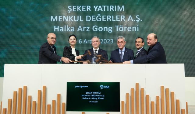 Borsa İstanbul’da gong Şeker Yatırım için çaldı