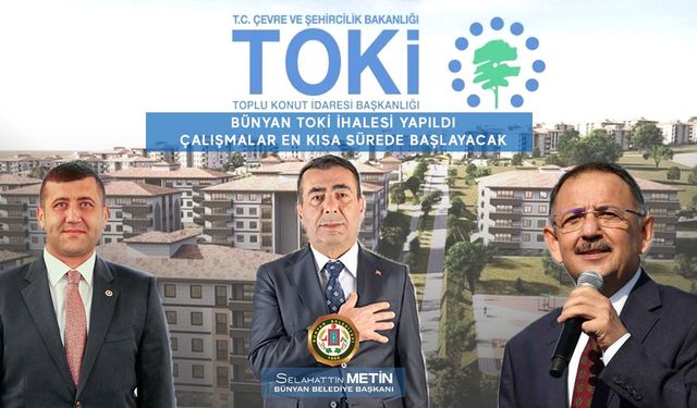 Başkan Selahattin Metin sözünü tuttu TOKİ ihalesi tamam