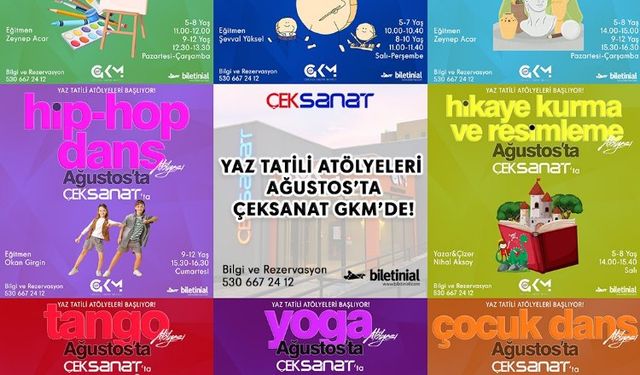 Yaz tatili atölyeleri Ağustos’ta ÇEKSANAT GKM’de 