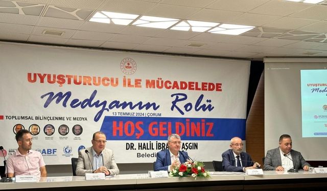 Çorum’da “Uyuşturucu ile Mücadelede Medyanın Rolü” paneli