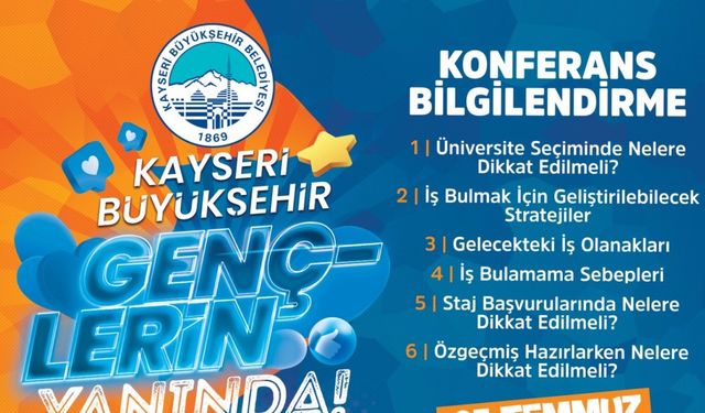 Kayseri Büyükşehir’den ‘Büyükşehir Gençlerin Yanında’ konferansı