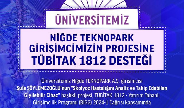 Skolyoz hastalarının tedavi sürecine yenilik getiren projeye TÜBİTAK’tan yatırım desteği