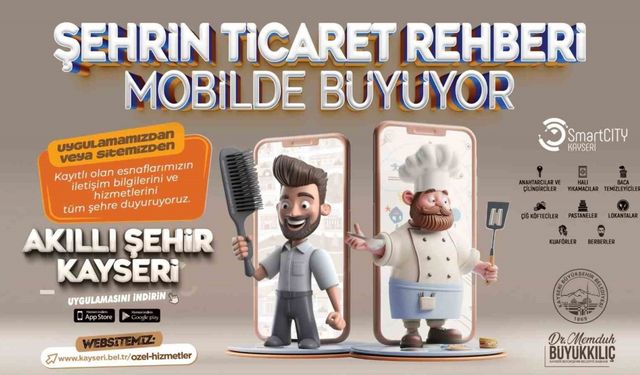 Başkan Büyükkılıç; "Şehrin ticaret rehberi mobilde büyüyor"