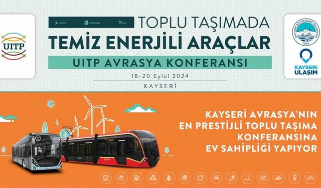 Büyükşehir; Avrasya’nın en prestijli toplu taşıma konferansına ev sahipliği yapıyor