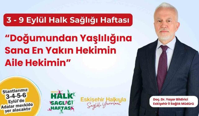 "Doğumundan yaşlılığına sana en yakın hekimin aile hekimin"