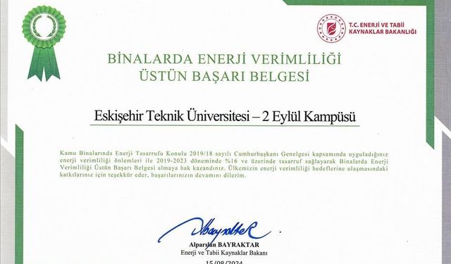 Eskişehir Teknik Üniversitesi ‘Binalarda Enerji Verimliliği Üstün Başarı Belgesine’ layık görüldü