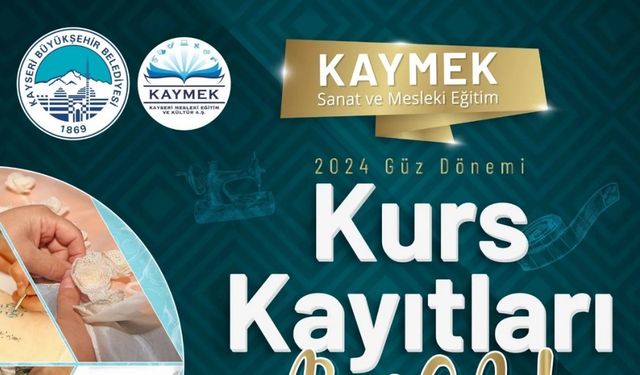 KAYMEK’te 2024-2025 eğitim öğretim yılı kurs başvuruları başladı