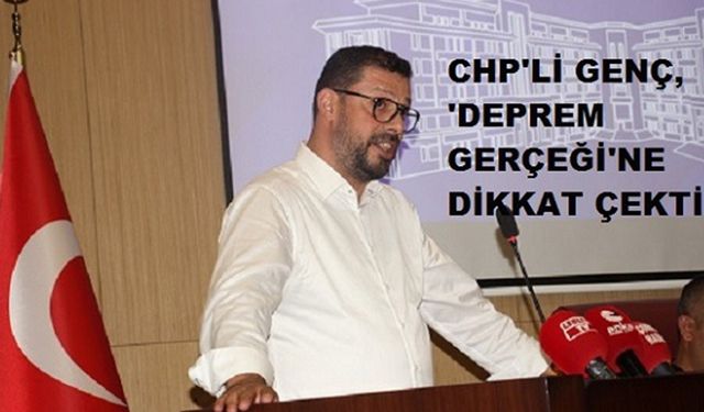 CHP’li Sedat Genç’ten doğal afetlere karşı acil önlem çağrısı! Afet Komisyonu kurulmalı!