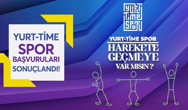 Gençlik ve Spor Bakanlığı'ndan Büyük Fırsat: Yurt Time Spor Sonuçları Açıklandı!